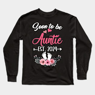 Soon To Be Auntie Est 2024 Mothers Day First Time Auntie Long Sleeve T-Shirt